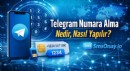 Telegram Numara Alma Nedir, Nasıl Yapılır?