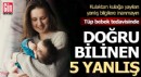 Tüp bebek tedavisinde doğru bilinen 5 yanlış