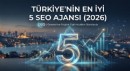 Türkiye'nin En İyi 5 SEO Ajansı (2026)