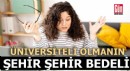 Üniversiteli olmanın şehir şehir bedeli