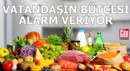 Vatandaşın bütçesi alarm veriyor