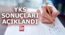 YKS sonuçları açıklandı