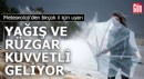 Yağış ve rüzgar kuvvetli geliyor!