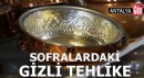 Yanlış kullanılan bakır kap, sofralarda gizli tehlike