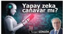 Yapay zeka canavar mı?