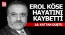 Yapımcı Erol Köse hayatını kaybetti