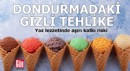 Yaz tatlısında gizli tehlike: Hazır dondurmada aşırı katkı riski