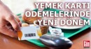 Yemek kartı ödemelerinde sistem tamamen değişti