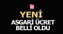 Yeni asgari ücret belli oldu