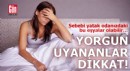 Yorgun uyananlar dikkat! Sebebi yatak odanızdaki bu eşyalar olabilir