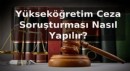 Yükseköğretim Ceza Soruşturması Nasıl Yapılır?