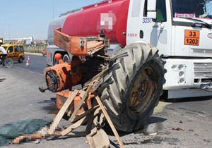 Traktör akaryakıt tankeriyle çarpıştı:1 ölü