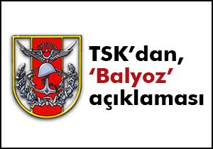 TSK’dan, ‘Balyoz’ açıklaması