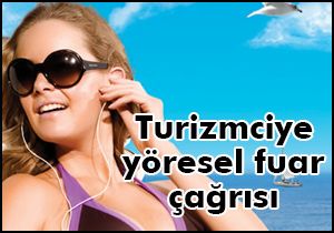 Turizmciye yöresel fuar çağrısı