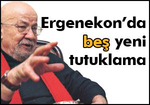 Ergenekon'da beş yeni tutuklama
