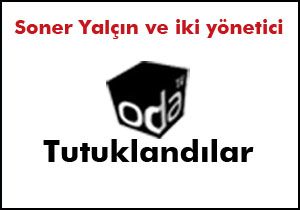 Oda tv yöneticileri tutuklandı