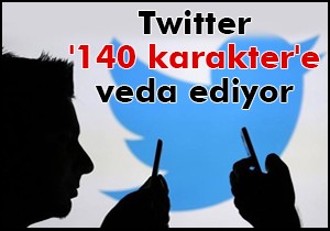 Twitter '140 karakter'e veda ediyor