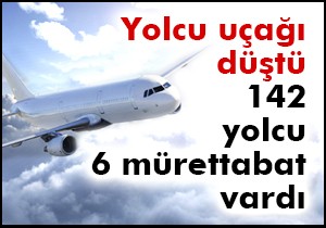 Fransa da yolcu uçağı düştü