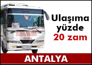 Batı Akdeniz'e ulaşımda yüzde 20 zam