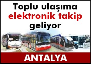 Toplu ulaşıma elektronik takip geliyor