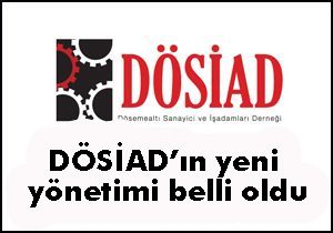 İşte DÖSİAD'ın yeni yönetimi