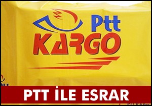 PTT kargosu ile uyuşturucu