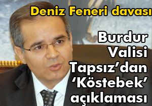 Burdur valisi Tapsız dan  Köstebek açıklaması