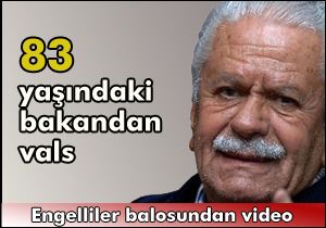 83'lük bakandan vals