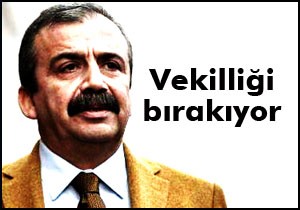 Vekilliği bırakıyor