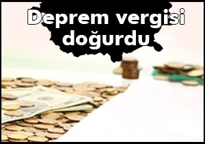 Deprem vergisi doğurdu