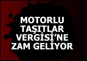 Bakan açıkladı: Motorlu Taşıtlar Vergisi'ne zam geliyor