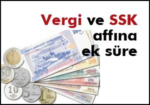 Vergi ve SSK affına ek süre