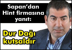 Sapan’dan Hint firmasına yanıt: