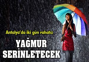 Antalya'ya yağmur serinliği geliyor