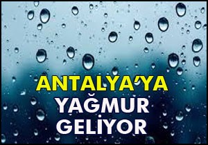 Antalya'ya yağmur geliyor