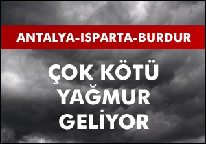 Çok kötü yağmur geliyor