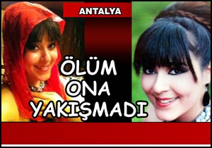 Ölüm ona yakışmadı