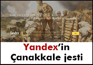 Google Çanakkale yi unuttu, Yandex hatırladı