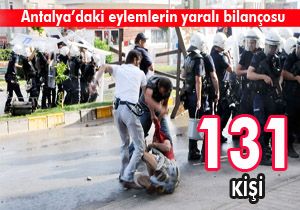 Antalya'daki eylemlerin yaralı bilançosu