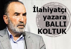 İlahiyatçı yazara ballı koltuk