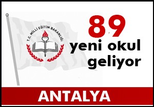 89 okul daha geliyor