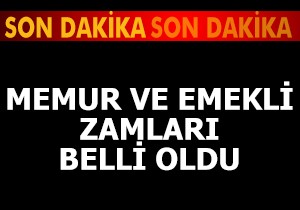 Memur ve emekli zamları belli oldu