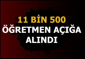 11 bin 500 öğretmen açığa alındı!