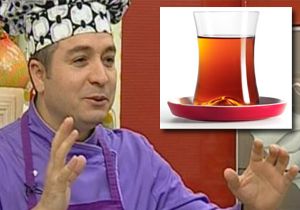  Abdest almadan, çay demlemeyin 